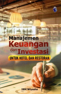 Image of Manajemen Keuangan dan Investasi Untuk Hotel dan Restoran